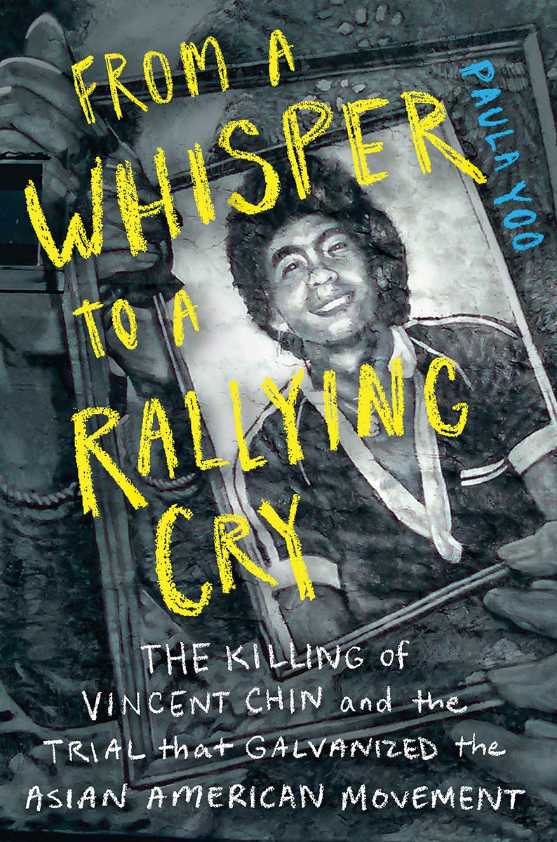 Image for "From a Whisper to a Rallying Cry: The Killing of Vincent Chin and the Trial that Galvanized the Asian American Movement"