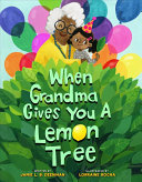 Image for "When Grandma Gives You a Lemon Tree"