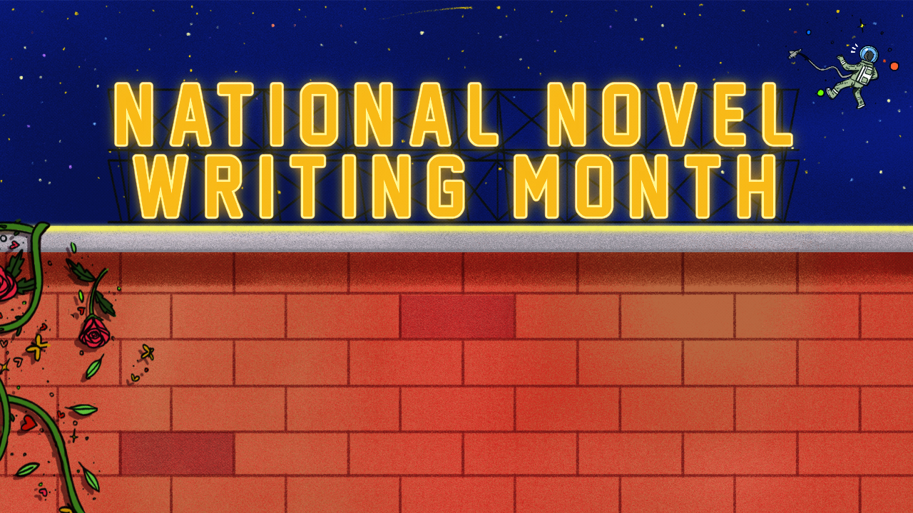 a brick wall with a vine climbing up one side and the words "National Novel Writing Month" against a night sky