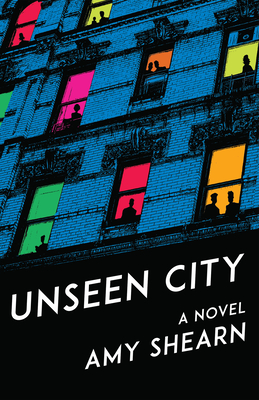 Unseen City book cover (a vintage-looking picture of the windows of a brick apartment building, with residents silhouetted in different vibrant colors)