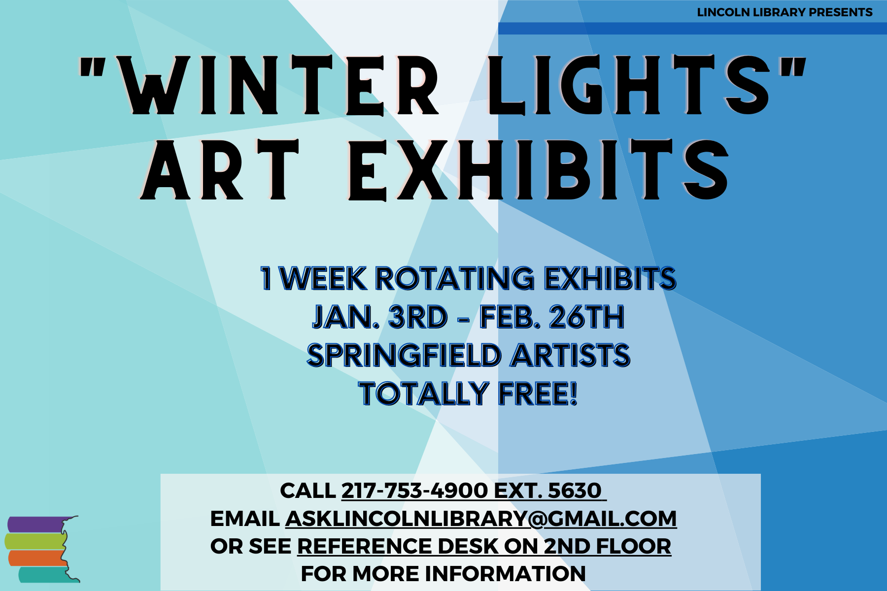 Winter Lights Art Exhibits, 1 Week Rotating Exhibits January 3 - February 26. Totally Free!