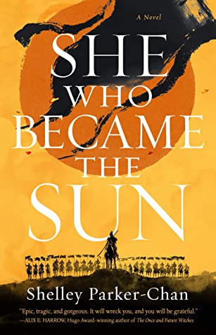 She Who Became the Sun book cover (a yellow cover with an orange sun and a black war banner, with the silhouette of an army in the background)