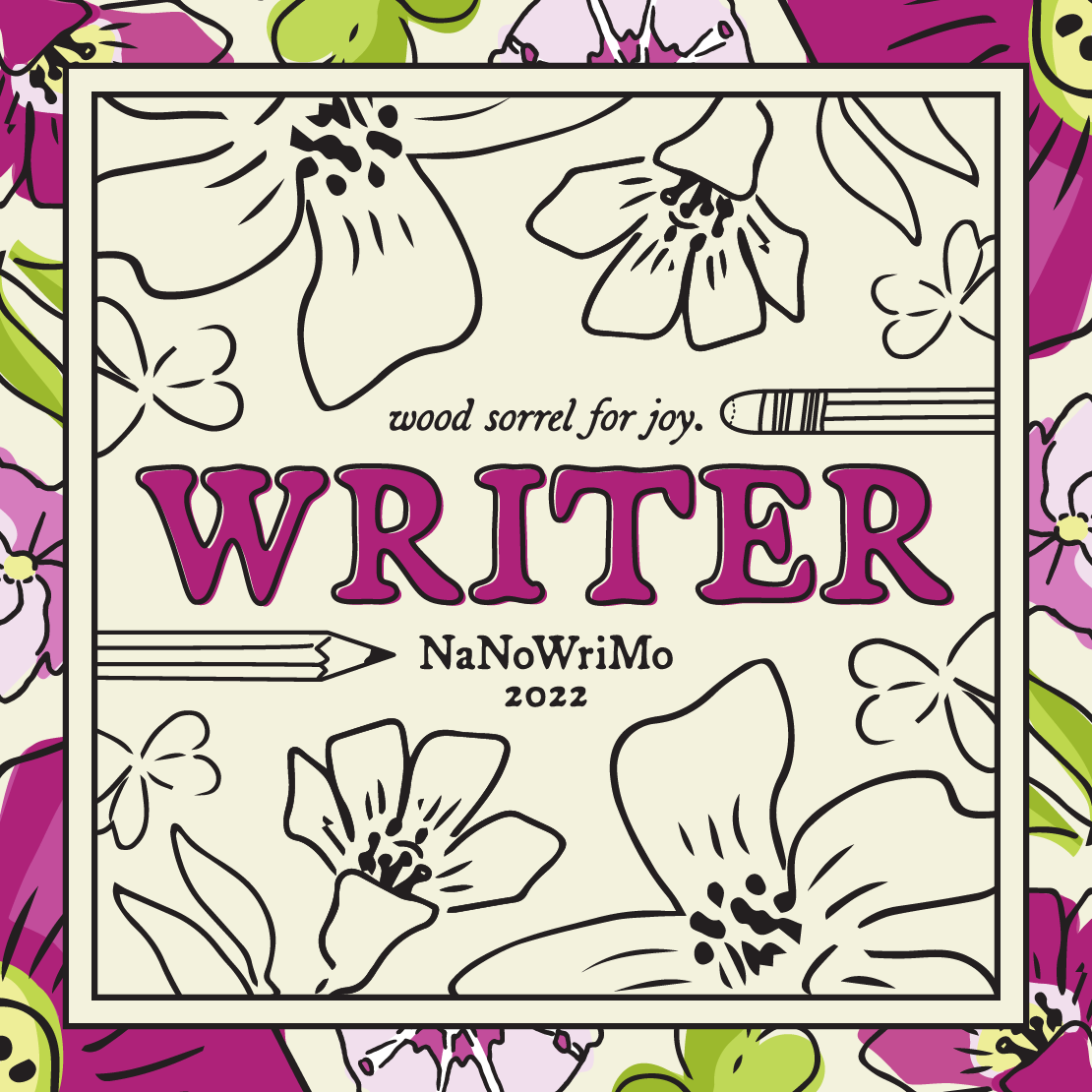 A pink floral logo with the word "Writer" in bold, and the subtext "wood sorrel for joy" and "NaNoWriMo 2022"