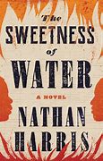 Book cover for The Sweetness of Water by Nathan Harris