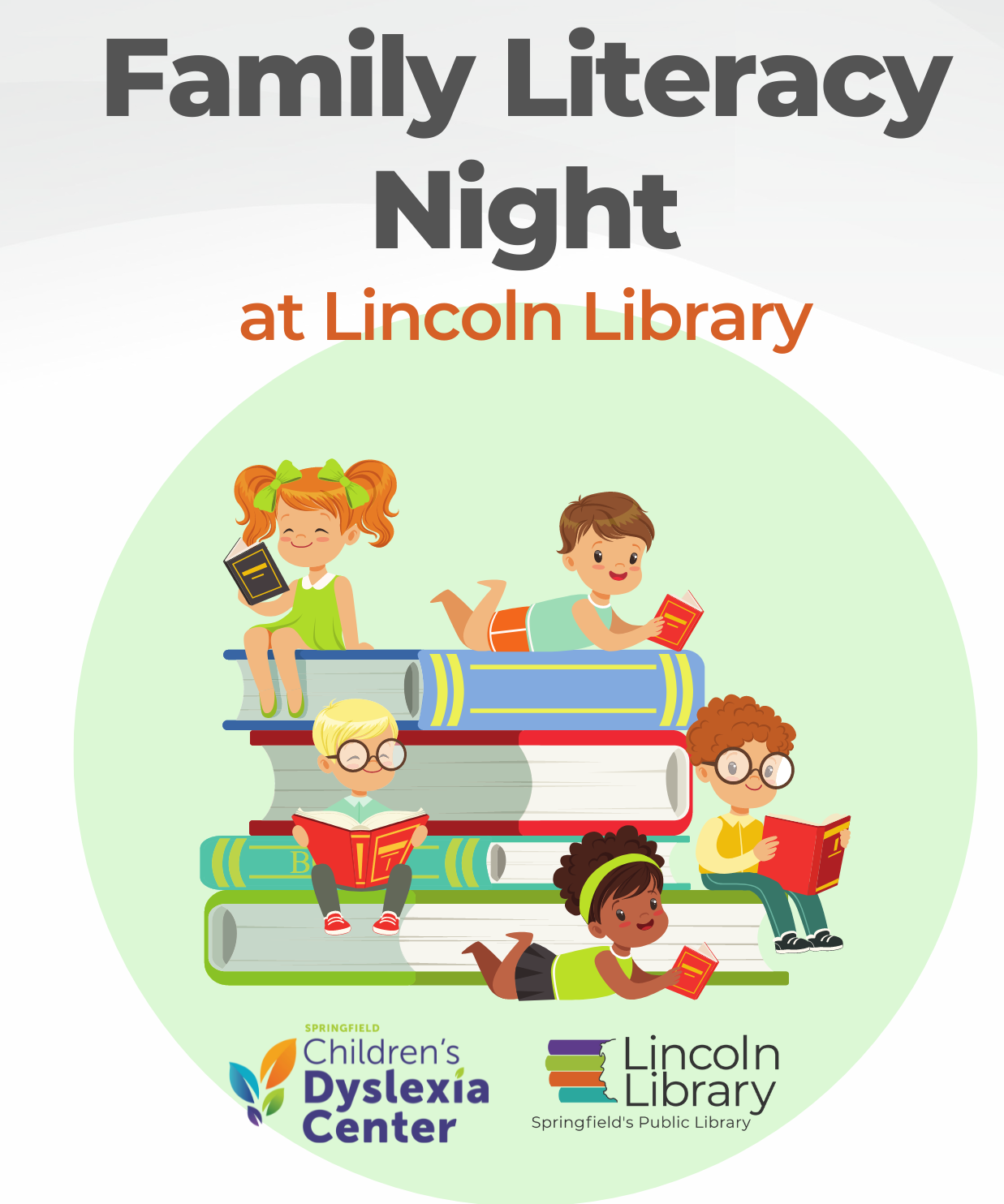 An illustration of a  group of children sitting on and around a pile of books. The words "Family Literacy Night at Lincoln Library" appear at the top, along with the logos for the library and the Children's Dyslexia Center