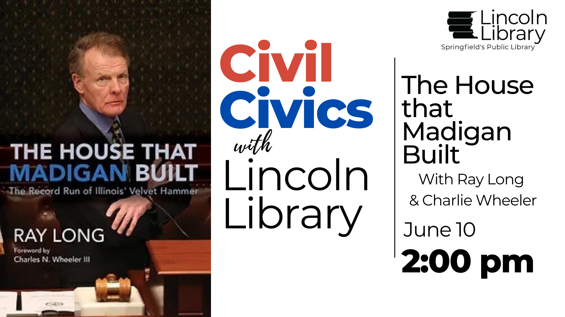 Civil Civics: The House that Madigan Built