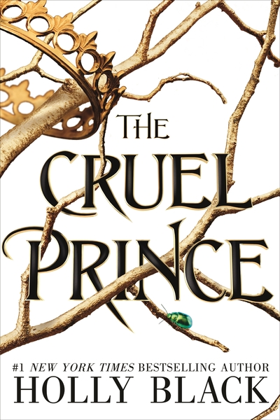 A white cover with bare branches - there is a crown on the leftmost branch and a small green beetle just under the title text. Black text reads "The Cruel Prince" by Holly Black