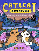 Image for "Cat and Cat Adventures: Journey Into Unibear City"