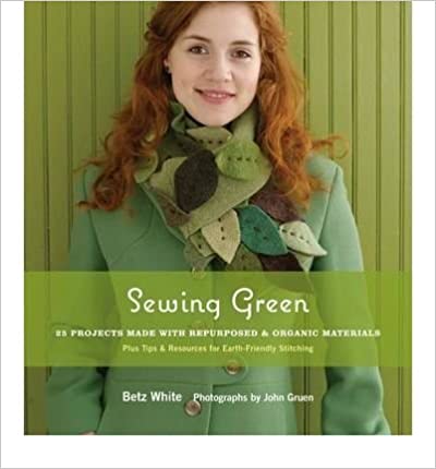 Image for "Sewing Green: 25 Projects Made with Repurposed and Organic Materials"