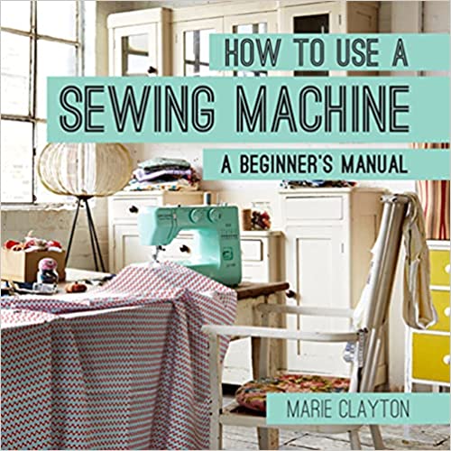 Image for "How to Use a Sewing Machine: A Beginner's Guide"