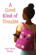 Image for "A Good Kind of Trouble"