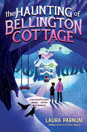 Image for "The Haunting of Bellington Cottage"