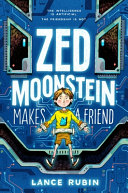 Image for "Zed Moonstein Makes a Friend"