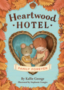 Image for "Heartwood Hotel: Family Forever"