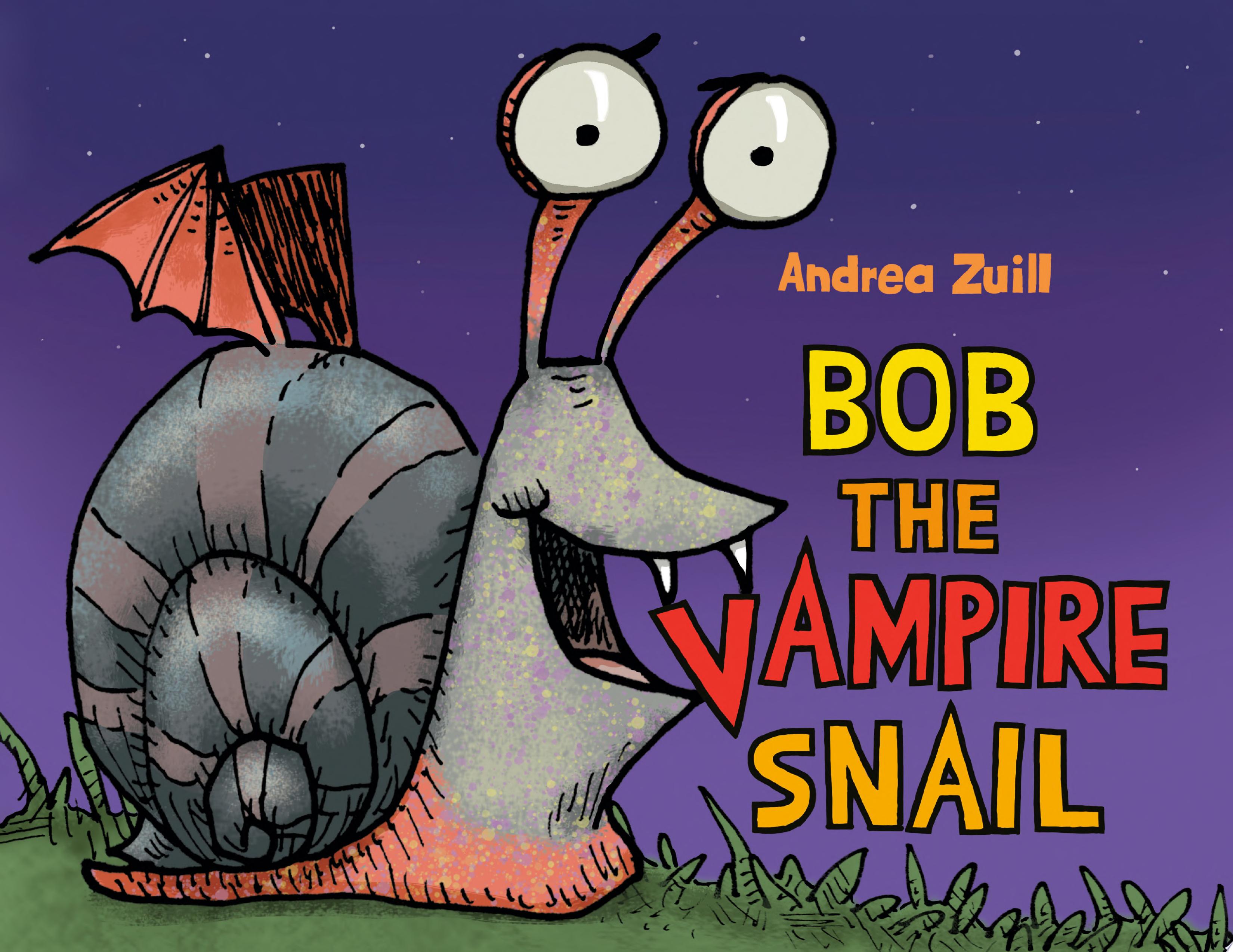 Image for "Bob the Vampire Snail"
