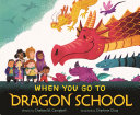 Image for "When You Go to Dragon School"