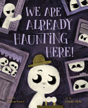 Image for "We Are Already Haunting Here!"