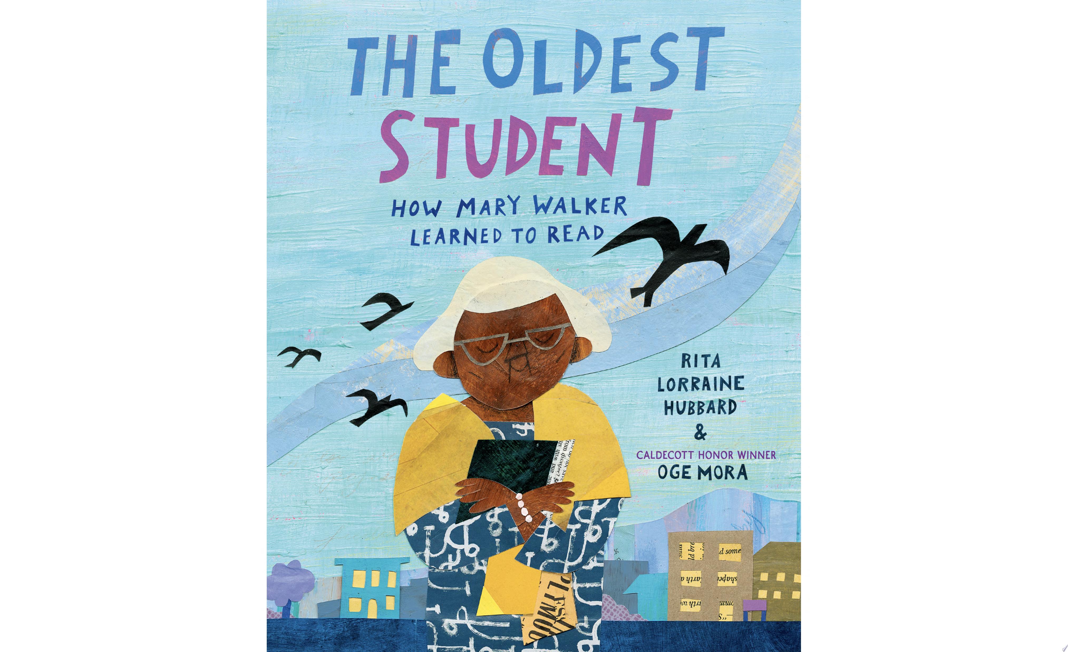 Image for "The Oldest Student: How Mary Walker Learned to Read"