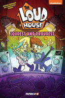 Image for "The Loud House: Loudest and Proudest"