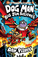 Image for "Dog Man: Big Jim Believes: a Graphic Novel (Dog Man #14): from the Creator of Captain Underpants"