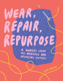 Image for "Wear, Repair, Repurpose"