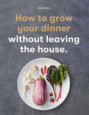 Image for "How to Grow Your Dinner"