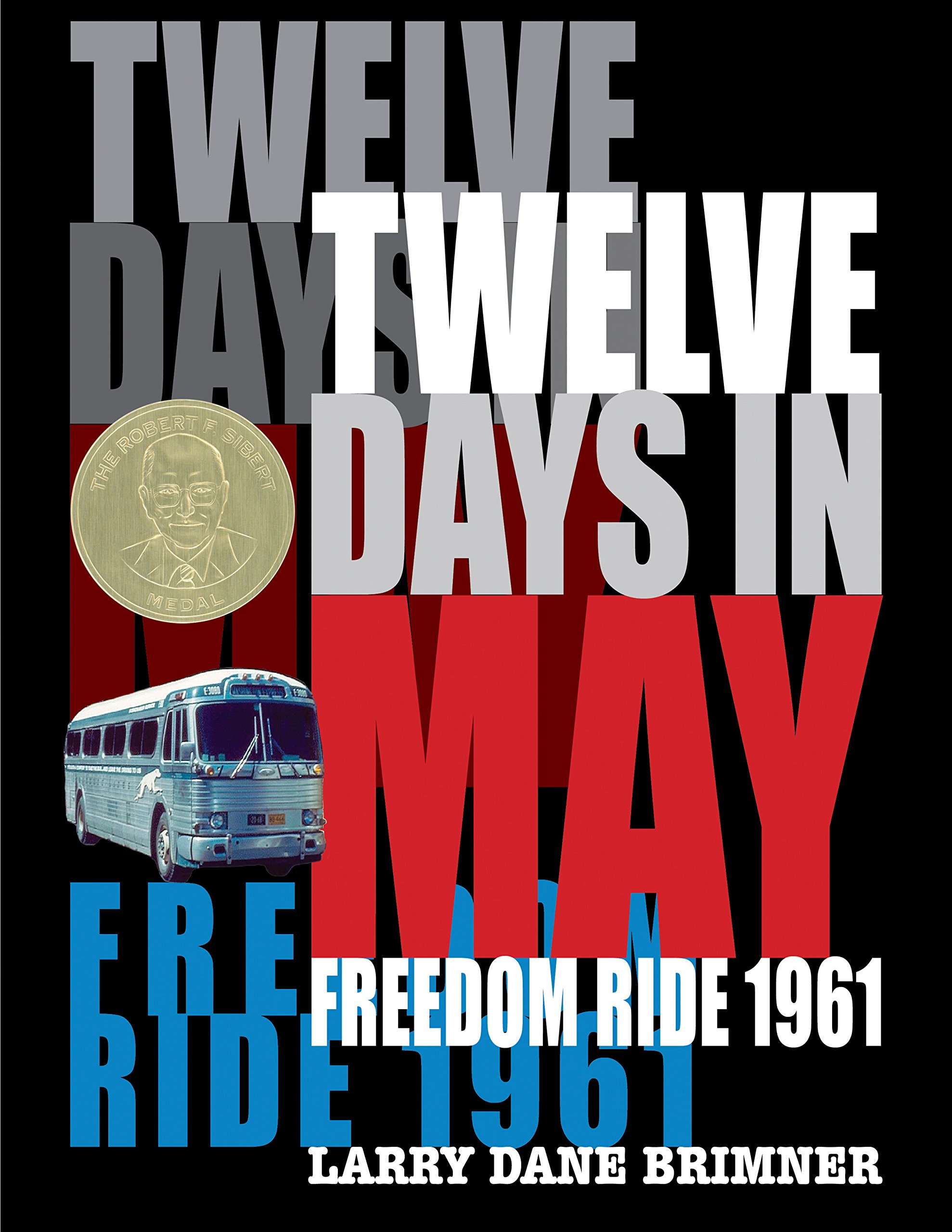 Cover image for "Twelve Days in May: Freedom Ride 1961"