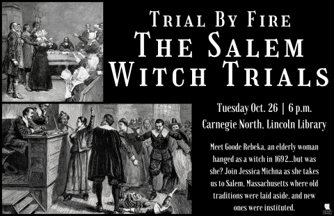 Trial By Fire The Salem Witch Trials October 26 2021 at 6:00 p.m.
