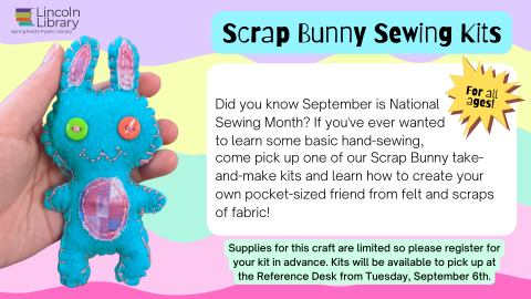 Promotional image for scrap bunny learn to sew take and make kits, which will be available at the Reference Desk beginning on Tuesday, September 9th.