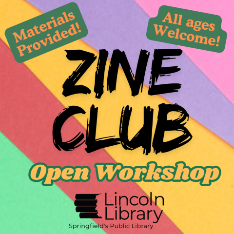 Zine Club is back! Join us anytime between 3 and 7pm and create your own Zine. You can take it home, or make one to share with everyone via Lincoln Library's many public Zine boxes around town.   The Zine Club at the Lincoln Library is open to everyone! Come spend some time with creative people and work on your very own Zine. Not sure what a Zine is? That's fine, we'll show you!  Materials will be provided.  What will you create?