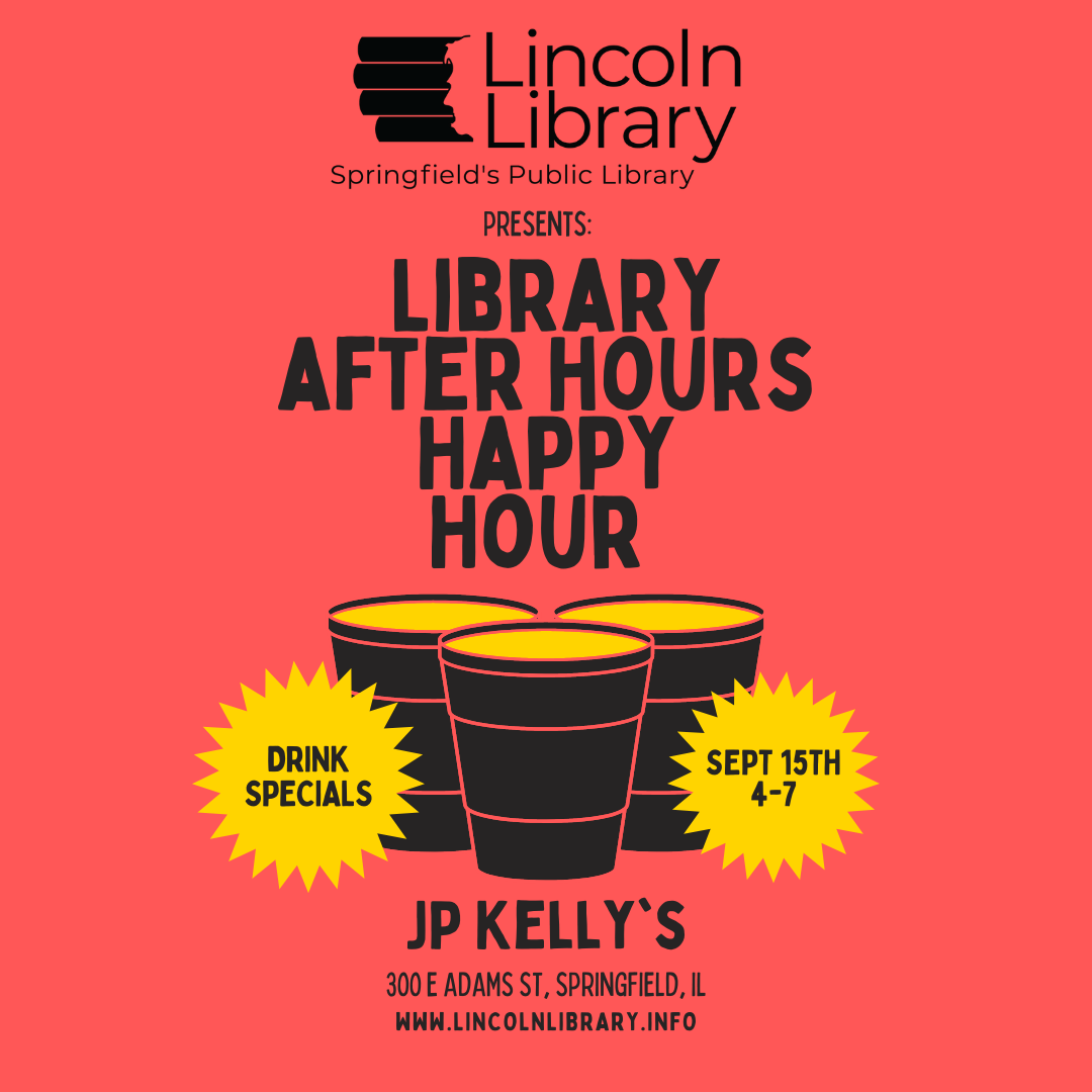 Library Happy Hour September 15, 2021 from 4PM to 7PM at JP Kelly's 300 East Adams
