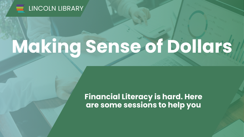 Making Sense of Dollars: Financial Literacy is hard. Here are some sessions to help you