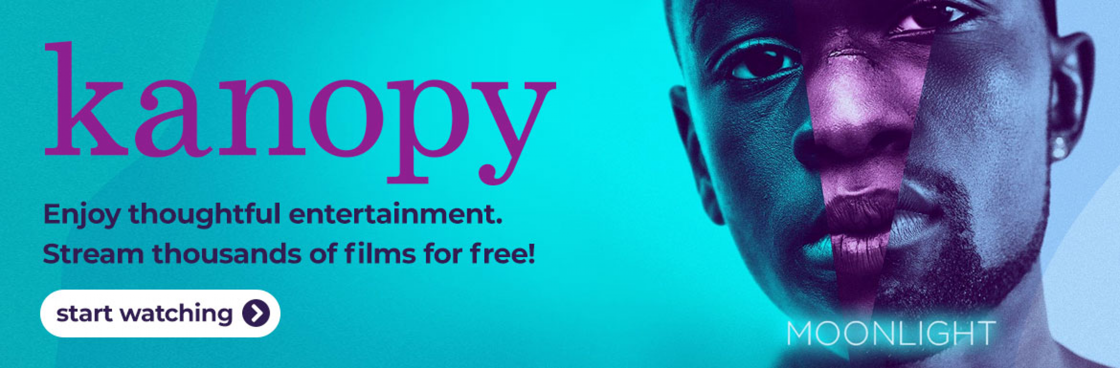 Kanopy slide with graphic from the film "Moonlight" with text that reads, "Kanopy: Enjoy thoughtful entertainment. Stream thousands of films for free! start watching