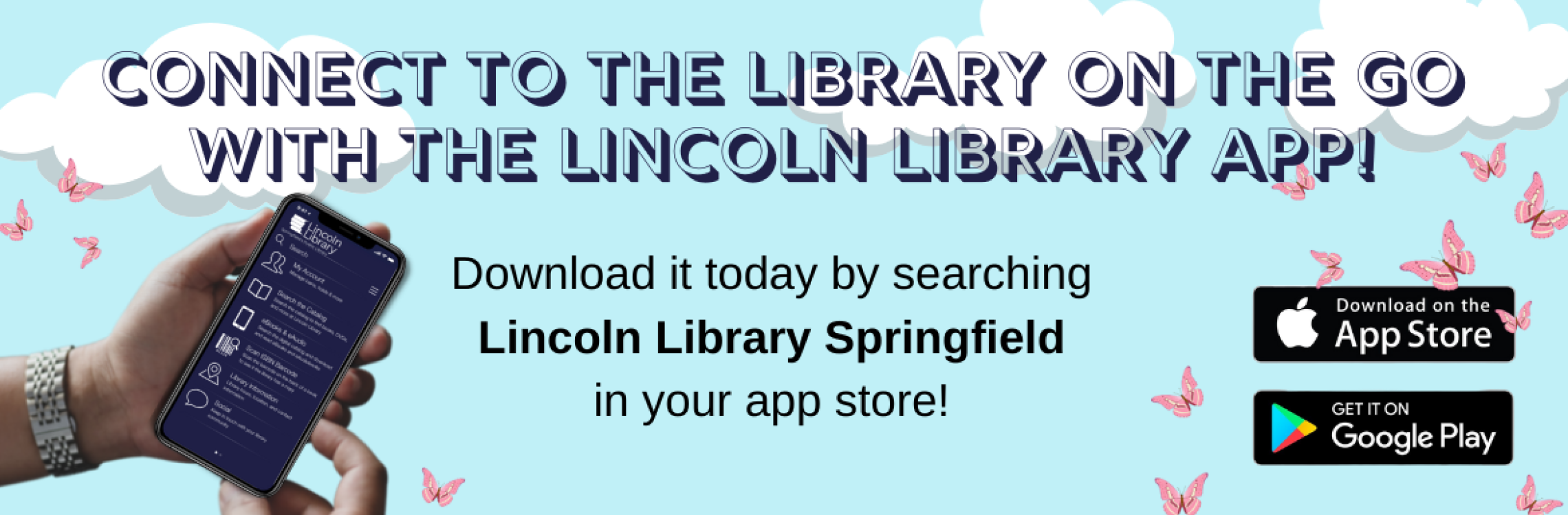 Connect with the library on the go with the Lincoln Library app. Download it by searching Lincoln Library in your app store.