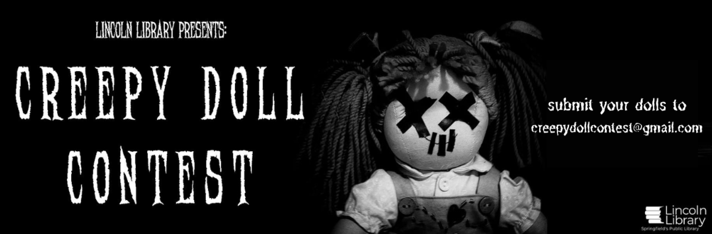 Submit your creepy dolls to creepydollcontest@gmail.com