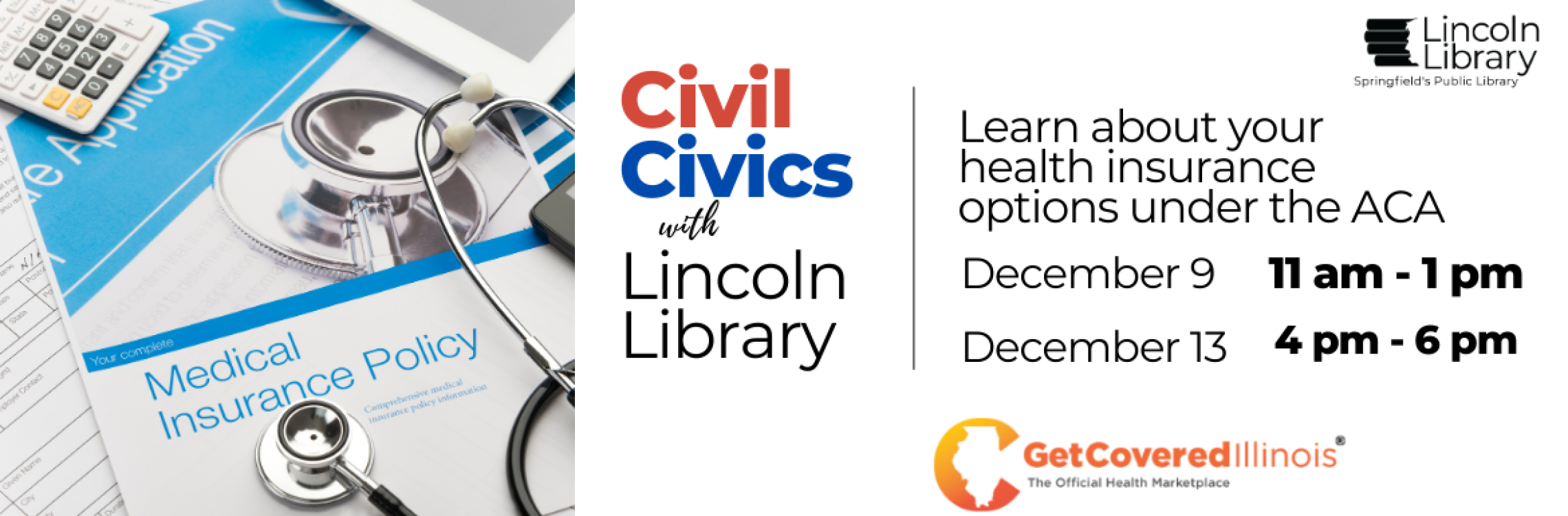 Learn about your health insurance options. December 9, 11am and December 13, 4pm