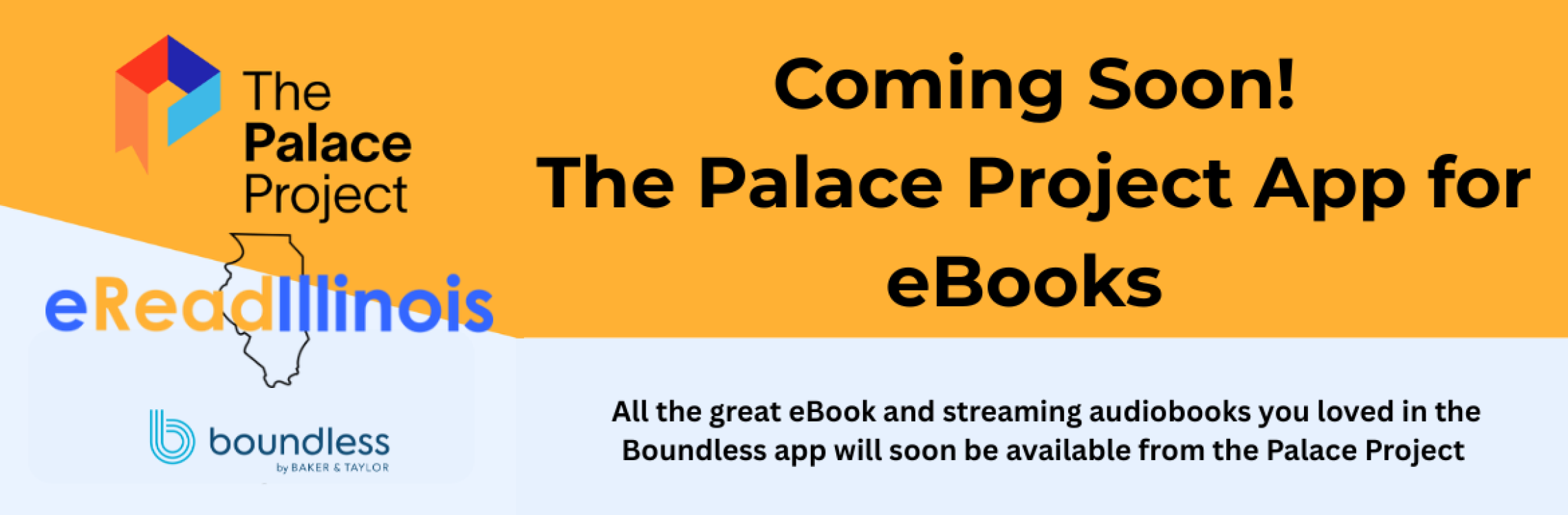 All the great eBook and streaming audiobooks you loved in the Boundless app will soon be available from the Palace Project 